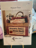 Measure Twice